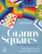 Cover-Bild zum Titel 'Granny Squares - Die Häkelschule' von 'Inga Borges'