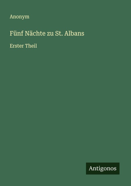 Fünf Nächte zu St. Albans - Anonym