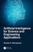 Cover-Bild zum Titel 'Artificial Intelligence for Science and Engineering Applications' von 'Shahab D. Mohaghegh'
