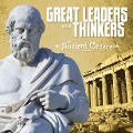 Great Leaders and Thinkers of Ancient Greece - Megan C Peterson