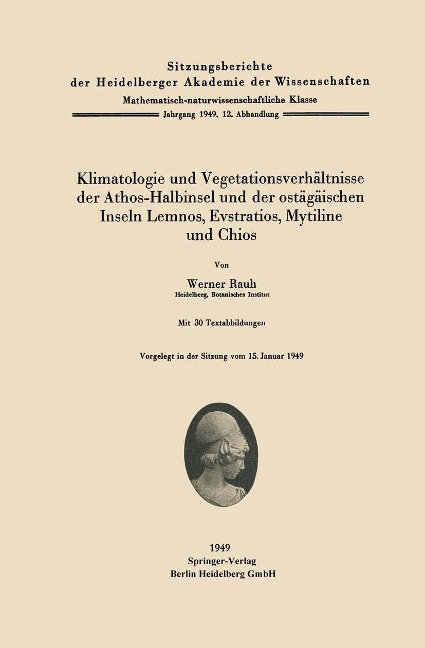 Klimatologie und Vegetationsverhältnisse der Athos-Halbinsel und der ostägäischen Inseln Lemnos, Evstratios, Mytiline und Chios - W. Rauh