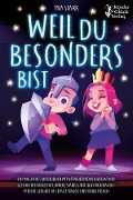 Cover-Bild zum Titel 'Weil Du besonders bist: Ein magisches Kinderbuch mit inspirierenden Bildern und Geschichten über Mut, innere Stärke und Selbstvertrauen - Perfekt geeignet als Erstlesebuch und Vorlesebuch' von 'Mia Stark'