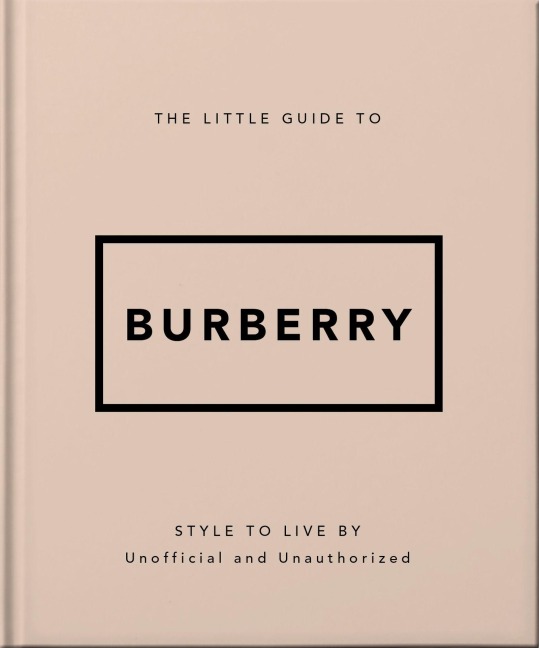 The Little Guide to Burberry - Oh