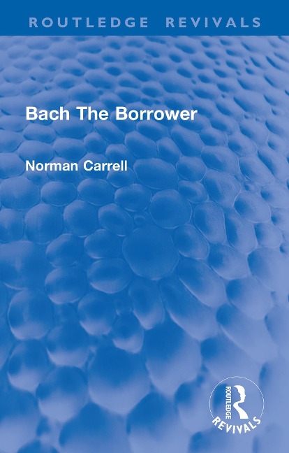 Bach The Borrower - Norman Carrell