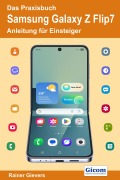 Cover-Bild zum Titel 'Das Praxisbuch Samsung Galaxy Z Flip7 - Anleitung für Einsteiger' von 'Rainer Gievers'