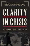 Cover-Bild zum Titel 'Clarity in Crisis' von 'Marc E Polymeropoulos'