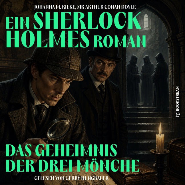 Das Geheimnis der drei Mönche (Ein Sherlock Holmes Roman) - Arthur Conan Doyle, Johanna M. Rieke