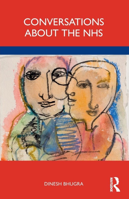 Conversations about the NHS - Dinesh Bhugra