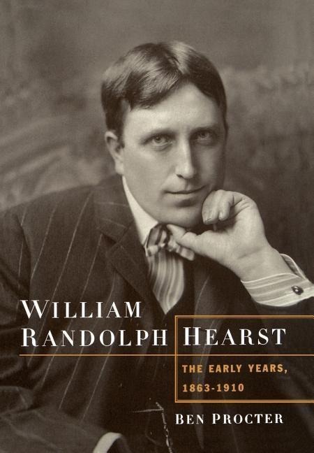 William Randolph Hearst - Ben Procter, Ben Proctor