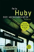 Cover-Bild zum Titel 'Der Heckenschütze' von 'Felix Huby'