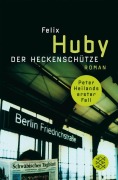 Cover-Bild zum Titel 'Der Heckenschütze' von 'Felix Huby'
