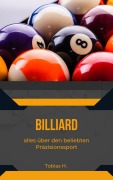 Cover-Bild zum Titel 'Billard - alles über den beliebten Präzisionssport' von 'Tobias Hopfmüller'