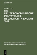Cover-Bild zum Titel 'Die deuteronomistische Pentateuchredaktion in Exodus 3-17' von 'Werner Fuß'