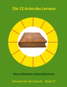 Die 12 Arten des Lernens - Harry Eilenstein, David Eilenstein