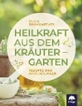 Cover-Bild zum Titel 'Heilkraft aus dem Kräutergarten' von 'Silvia Baumgartner'