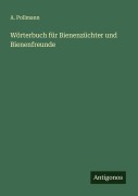 Cover-Bild zum Titel 'Wörterbuch für Bienenzüchter und Bienenfreunde' von 'A. Pollmann'