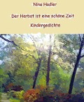 Cover-Bild zum Titel 'Der Herbst ist eine schöne Zeit' von 'Nina Hadler'