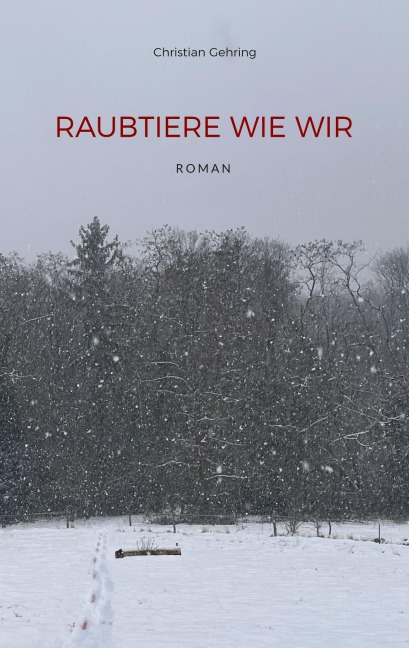 Raubtiere wie wir - Christian Gehring