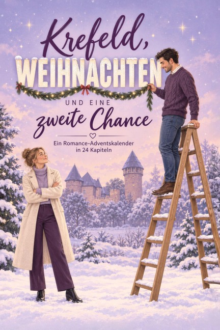 Krefeld, Weihnachten und eine zweite Chance - Ella Lehmann