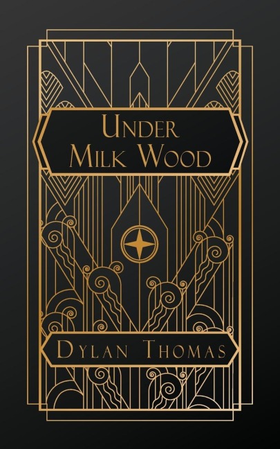 Under Milk Wood - Dylan Thomas