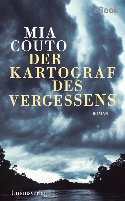 Der Kartograf des Vergessens - Mia Couto