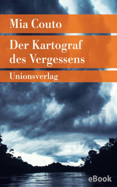 Der Kartograf des Vergessens - Mia Couto