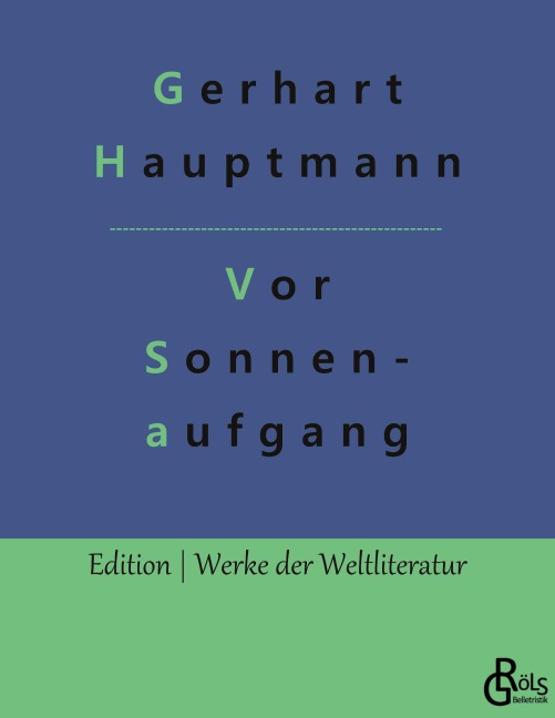 Vor Sonnenaufgang - Gerhart Hauptmann