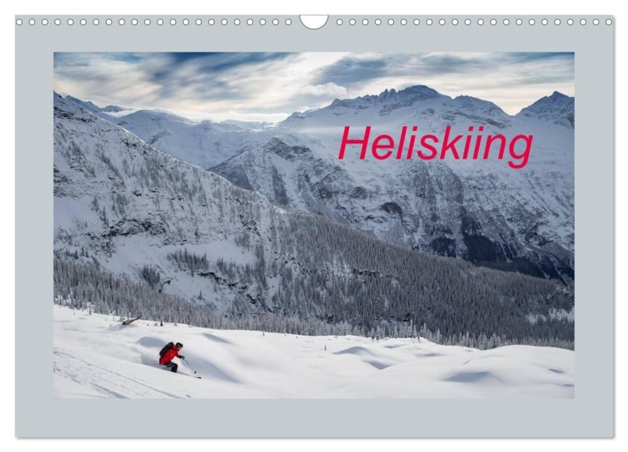 Heliskiing (Wandkalender 2025 DIN A3 quer), CALVENDO Monatskalender - Www. Franzfaltermaier. Com Www. Franzfaltermaier. Com