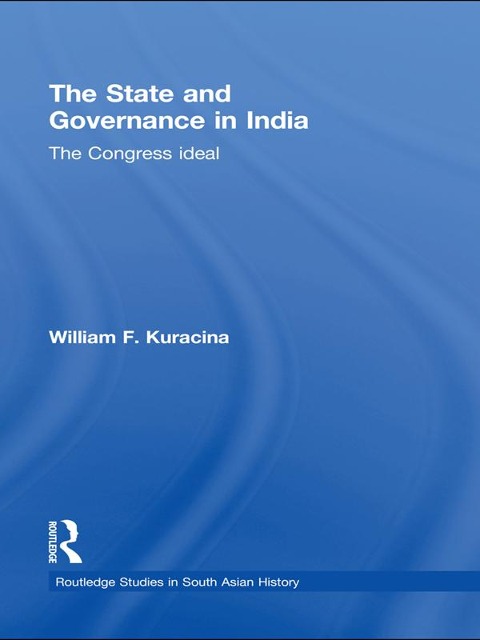 The State and Governance in India - William F. Kuracina