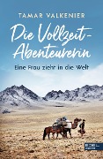 Cover-Bild zum Titel 'Die Vollzeit-Abenteurerin' von 'Tamar Valkenier'