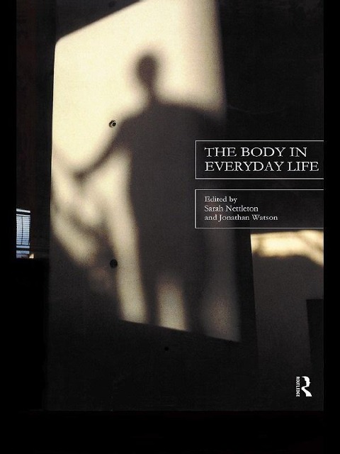 The Body in Everyday Life - 