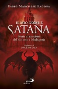 Cover-Bild zum Titel 'Il mio nome è Satana. Storie di esorcismi dal Vaticano a Medjugorje' von 'Fabio Marchese Ragona'