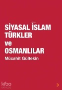Cover-Bild zum Titel 'Siyasal Islam Türkler ve Osmanlilar' von 'Mücahit Gültekin'