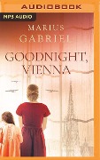 Goodnight, Vienna - Marius Gabriel
