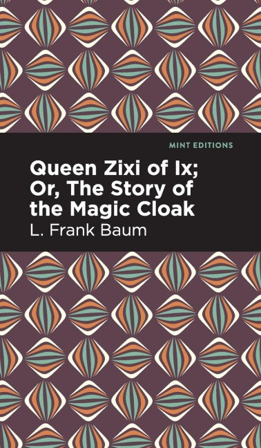 Queen Zixi of Ix - L. Frank Baum