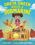 Cover-Bild zum Titel 'Greta Green Builds a Submarine' von 'Sue Fliess'