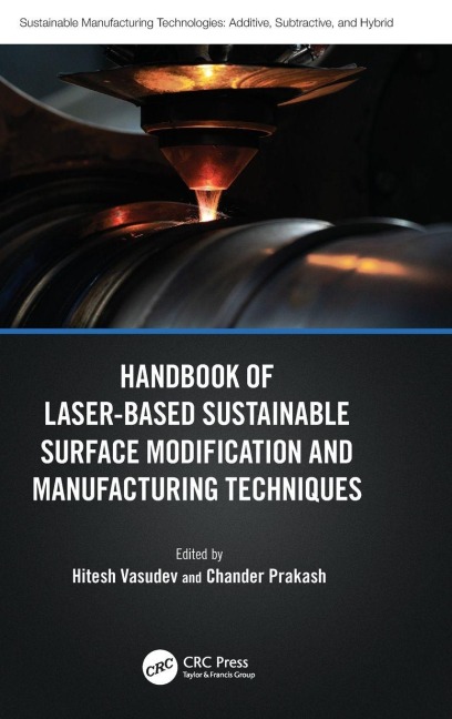 Handbook of Laser-Based Sustainable Surface Modification and Manufacturing Techniques - 