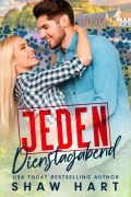 Cover-Bild zum Titel 'Jeden Dienstagabend' von 'Shaw Hart'