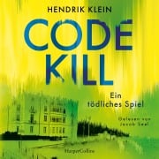 Cover-Bild zum Titel 'Code Kill ¿ Ein tödliches Spiel' von 'Hendrik Klein'