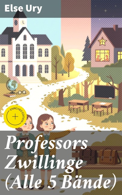 Professors Zwillinge (Alle 5 Bände) - Else Ury