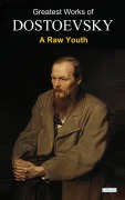 Cover-Bild zum Titel 'A Raw Youth - Dostoevsky' von 'Fyodor Dostoevsky'