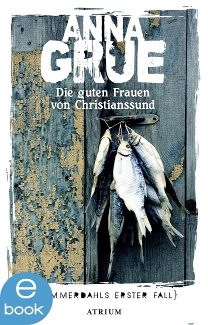 Die guten Frauen von Christianssund - Anna Grue