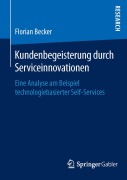 Cover-Bild zum Titel 'Kundenbegeisterung durch Serviceinnovationen' von 'Florian Becker'