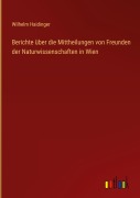 Cover-Bild zum Titel 'Berichte über die Mittheilungen von Freunden der Naturwissenschaften in Wien' von 'Wilhelm Haidinger'