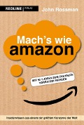 Cover-Bild zum Titel 'Mach's wie Amazon!' von 'John Rossman'