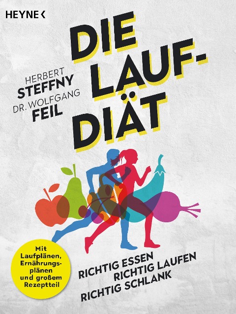 Die Lauf-Diät - Herbert Steffny, Wolfgang Feil