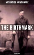 Cover-Bild zum Titel 'The Birthmark (Thriller Classic)' von 'Nathaniel Hawthorne'