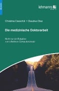 Cover-Bild zum Titel 'Die medizinische Doktorarbeit' von 'Christina Czeschik, Claudius Diez'