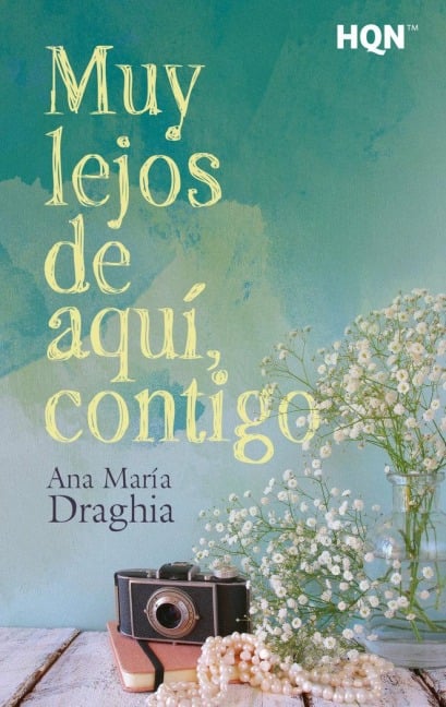 Muy lejos de aquí, contigo - Ana María Draghia
