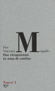 Cover-Bild zum Titel 'Due ricognizioni in zona di confine' von 'Pier Vincenzo Mengaldo'